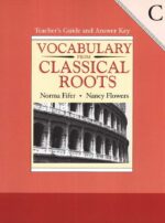 Vocabulary from Classical Roots Book C Teacher's Guide