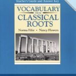 Vocabulary from Classical Roots Book E Teacher's Guide