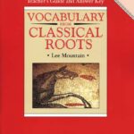 Vocabulary from Classical Roots Book 6 Teacher's Guide