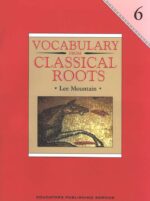 Vocabulary from Classical Roots Book 6 (Student Book)
