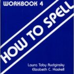 How to Spell Workbook 4